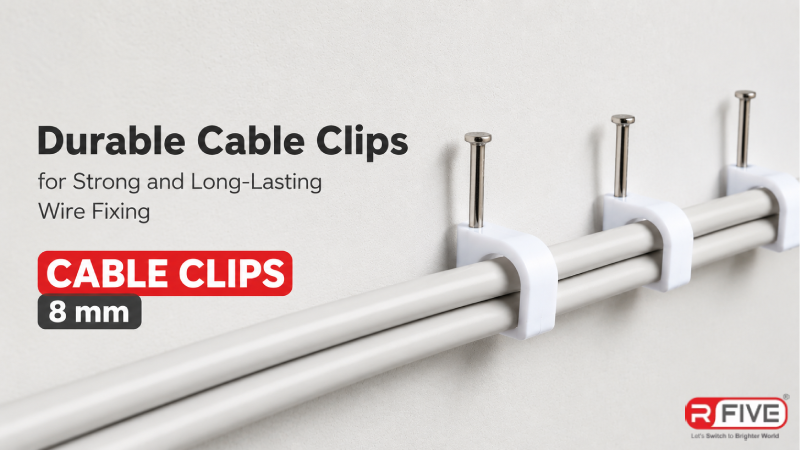 Durable Cable Clips for Strong and Long-Lasting Wire Fixing