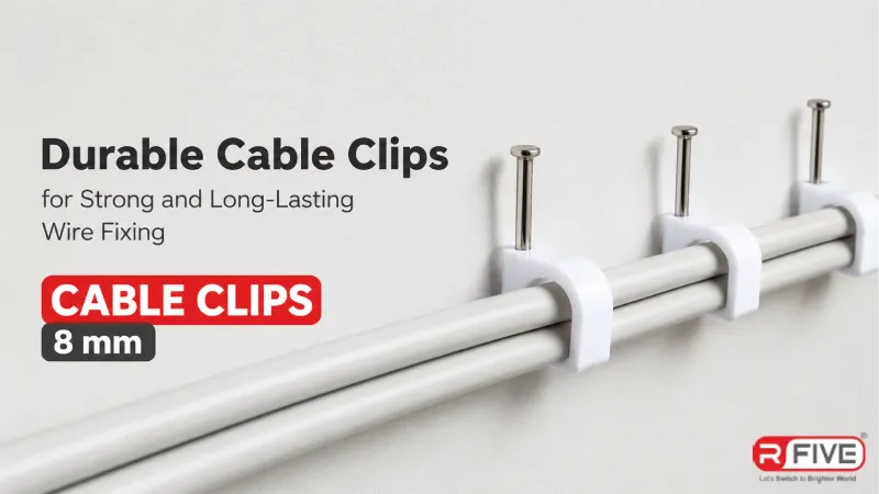 Durable Cable Clips for Strong and Long-Lasting Wire Fixing