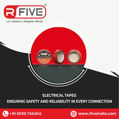 Electrical Tapes: Ensuring Safety and Reliability in Every Connection