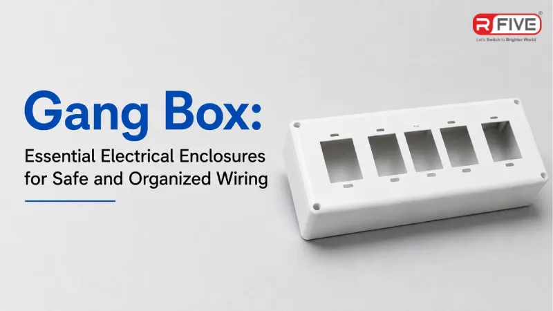 Gang Box: Essential Electrical Enclosures for Safe and Organized Wiring