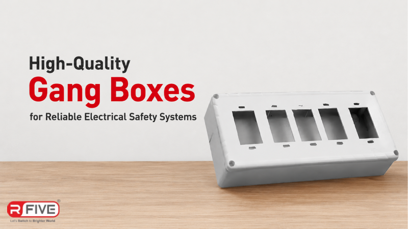High-Quality Gang Boxes for Reliable Electrical Safety Systems