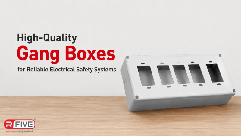 High-Quality Gang Boxes for Reliable Electrical Safety Systems