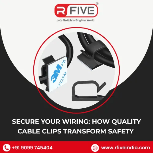 Secure Your Wiring: How Quality Cable Clips Transform Safety